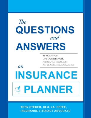 Coperta cărții 'The Questions and Answers on Insurance Planner - Tony Steuer'