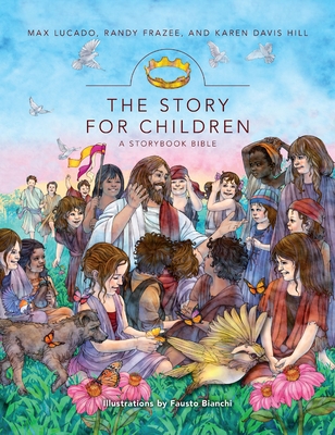 The Story for Children, a Storybook Bible - Max Lucado