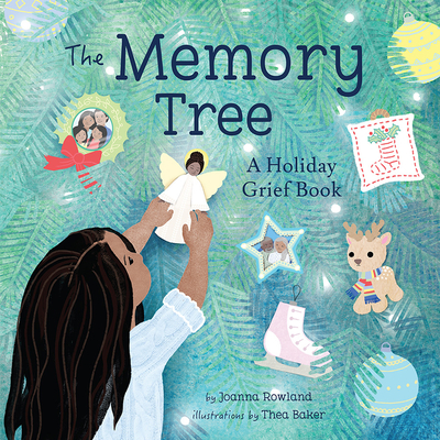 The Memory Tree: A Holiday Grief Book - Joanna Rowland