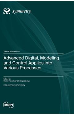 Coperta cărții 'Advanced Digital, Modeling and Control Applies into Various Processes - Rudolf Kawalla'