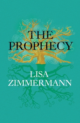 The Prophecy - Lisa Zimmermann