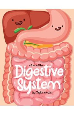 Poza produsului A Tour Of The Digestive System - Taylor Konzen