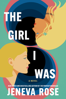 The Girl I Was - Jeneva Rose