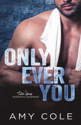 Coperta cărții 'Only Ever You - Amy Cole'