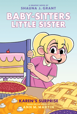 Coperta cărții 'Karen's Surprise: A Graphic Novel (Baby-Sitters Little Sister #12) - Shauna J. Grant'