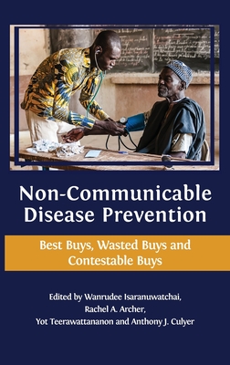 Non-communicable Disease Prevention: Best Buys, Wasted Buys and Contestable Buys - Wanrudee Isaranuwatchai