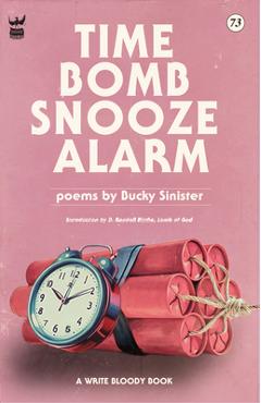 Poza produsului Time Bomb Snooze Alarm: A Collection of Poetry - Bucky Sinister
