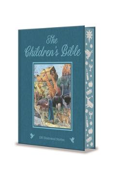 Coperta cărții 'The Children's Bible: 138 Illustrated Stories from the Old and New Testaments -'