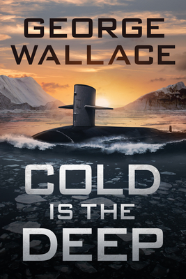 Cold Is the Deep - George Wallace