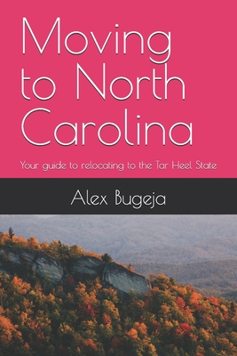 Moving to North Carolina: Your guide to relocating to the Tar Heel State - Alex Bugeja
