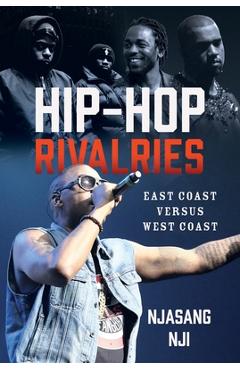 Coperta cărții 'Hip-Hop Rivalries: East Coast Versus West Coast - Njasang Nji'