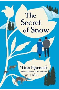 Poza produsului The Secret of Snow - Tina Harnesk