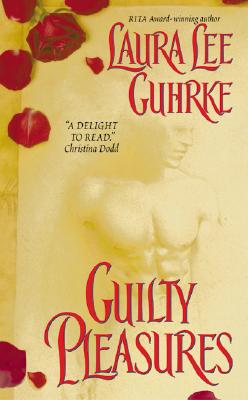 Guilty Pleasures - Laura Lee Guhrke
