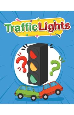 Coperta cărții 'Traffic Lights: Story on traffic rules for kids: Exploring Red, Green, and Yellow Lights - Poetic Lessons for Kids on'