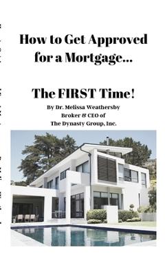 Coperta cărții 'How to Get Approved for a Mortgage...The FIRST Time! - Melissa Weathersby'