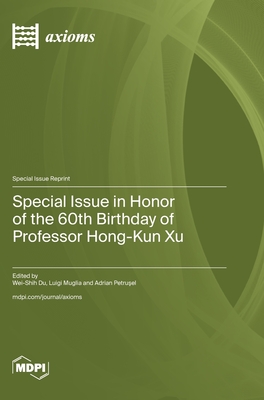 Coperta cărții 'Special Issue in Honor of the 60th Birthday of Professor Hong-Kun Xu - Wei-shih Du'