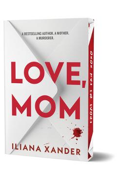 Coperta cărții 'Love, Mom (Deluxe Edition) - Iliana Xander'