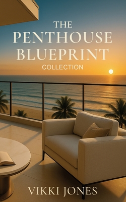 Coperta cărții 'The Penthouse Blueprint: Collection - Vikki Jones'