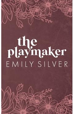Coperta cărții 'The Playmaker - Emily Silver'