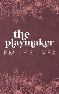 The Playmaker - Emily Silver