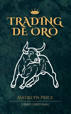 Coperta cărții 'Trading de Oro - Madelyn Price'