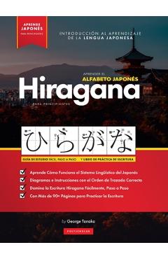 Coperta cărții 'Aprender el Alfabeto Japonés - Hiragana, para Principiantes: Guía de Estudio Fácil, Paso a Paso, y Libro de Práctica de'