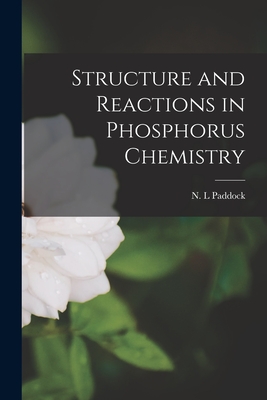 Coperta cărții 'Structure and Reactions in Phosphorus Chemistry - N. L. Paddock'