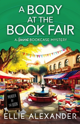 A Body at the Book Fair - Ellie Alexander