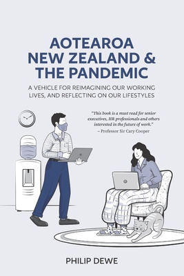 Coperta cărții 'Aotearoa New Zealand and the Pandemic: A vehicle for reimagining our working lives, and reflecting on our lifestyles -'