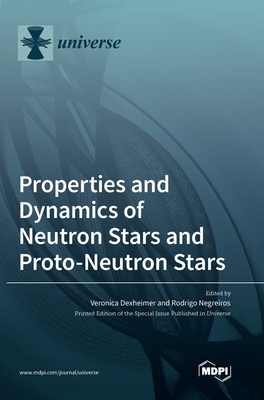 Properties and Dynamics of Neutron Stars and Proto-Neutron Stars - Veronica Dexheimer
