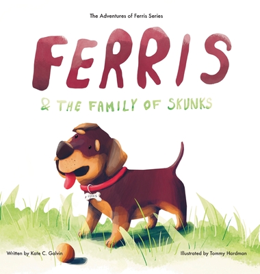 Coperta cărții 'Ferris and the Family of Skunks - Kate C. Galvin'