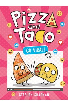 Poza produsului Pizza and Taco: Go Viral!: (A Graphic Novel) - Stephen Shaskan