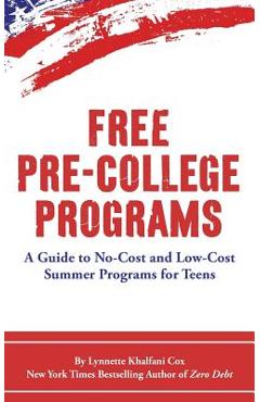 Coperta cărții 'Free Pre-College Programs: A Guide to No-Cost and Low-Cost Summer Programs for Teens - Lynnette Khalfani-cox'