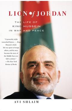 Coperta cărții 'Lion of Jordan: The Life of King Hussein in War and Peace - Avi Shlaim'