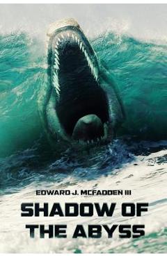 Coperta cărții 'Shadow of the Abyss - Edward J. Mcfadden Iii'