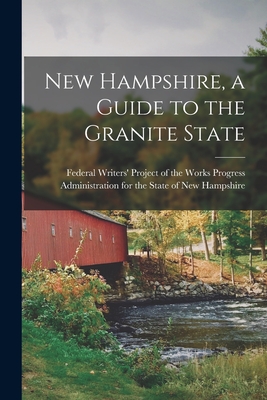 New Hampshire, a Guide to the Granite State - 
