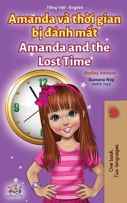 Coperta cărții 'Amanda and the Lost Time (Vietnamese English Bilingual Children's Book) - Shelley Admont'