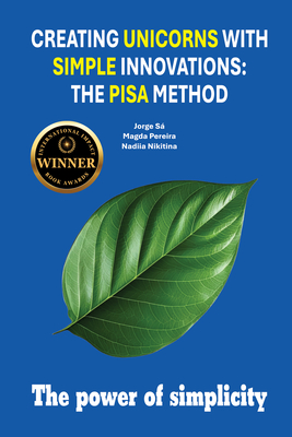 Coperta cărții 'Creating Unicorns with Simple Innovations: The PISA Method - Jorge Sá'