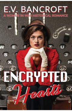 Coperta cărții 'Encrypted Hearts - E. V. Bancroft'