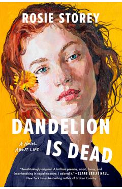 Dandelion Is Dead - Rosie Storey