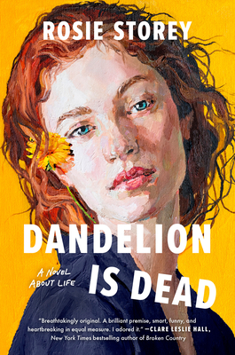 Dandelion Is Dead - Rosie Storey