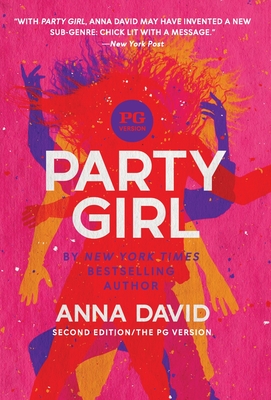 Party Girl: SECOND EDITION: The PG Version - Anna David