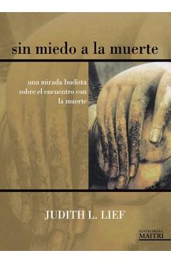 Sin miedo a la muerte - Judith L. Lief