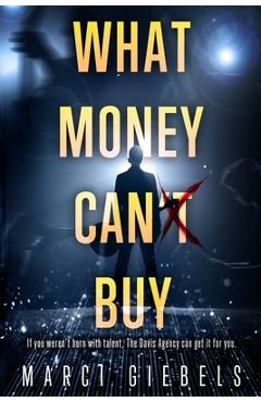 Coperta cărții 'What Money Can'̶t̶ Buy - Marci Giebels'