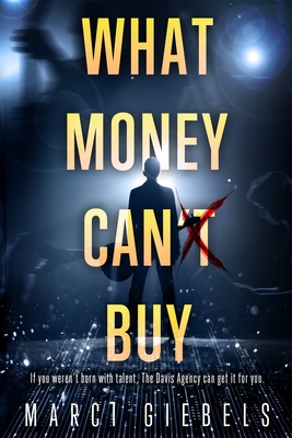 What Money Can'̶t̶ Buy - Marci Giebels