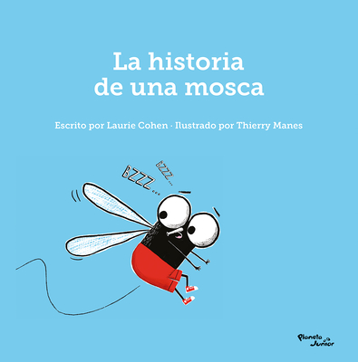 La Historia de Una Mosca / The Story of a Fly - Laurie Cohen