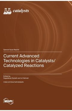 Current Advanced Technologies in Catalysts/Catalyzed Reactions