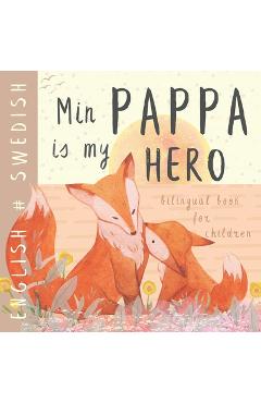 Coperta cărții 'Min Pappa SWEDISH English Bilingual Book for Children: Learn Swedish for Kids, Learning Swedish Language Easy Reading'