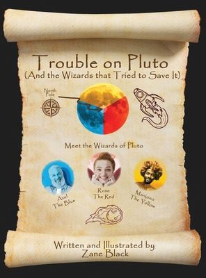 Coperta cărții 'Trouble on Pluto: And the Wizards that Tried to Save It - Zane Black'