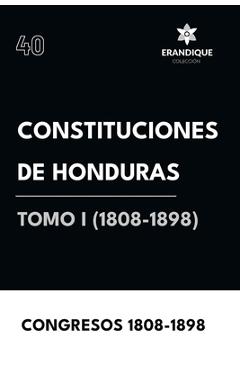 Coperta cărții 'Constituciones de Honduras Tomo I (1808-1898) -'